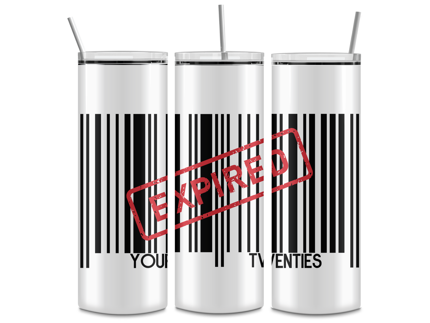 Your Twenties EXPIRED  20oz Tumbler