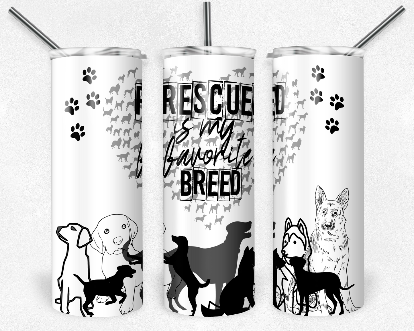 Rescued Is My Favorite Breed 20oz Tumbler