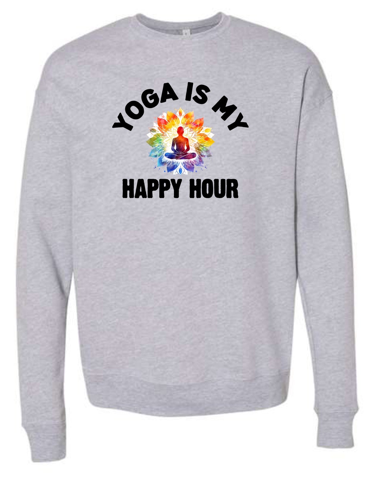 Yoga is My Happy Hour sweatshirt