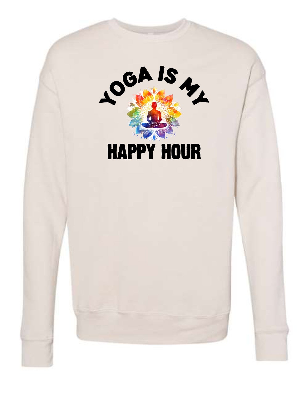 Yoga is My Happy Hour sweatshirt